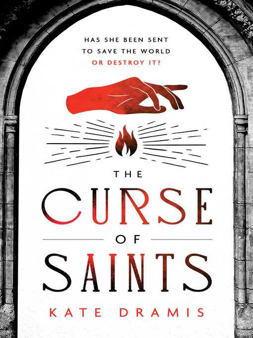 Title details for The Curse of Saints by Kate Dramis - Available